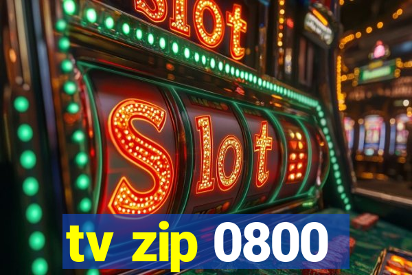 tv zip 0800